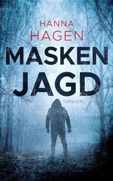 Cover for Hagen · Maskenjagd (Buch) (2019)