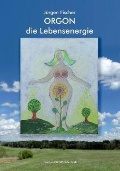 Cover for Fischer · Orgon - die Lebensenergie (Bog) (2018)