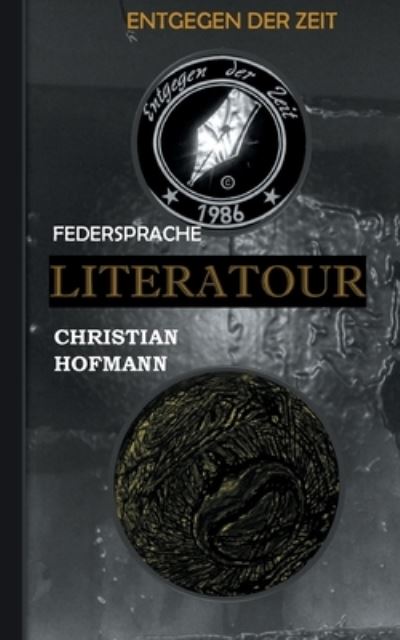 Cover for Christian Hofmann · Literatour - Federsprache (Paperback Book) (2021)