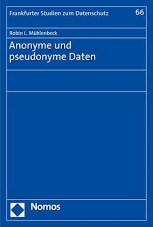 Cover for Robin L. Mühlenbeck · Anonyme und Pseudonyme Daten (Buch) (2023)