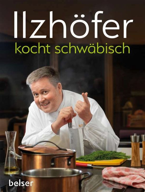 Cover for Ilzhöfer · Ilzhöfer kocht schwäbisch (Bok)
