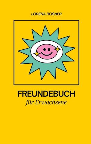 Cover for Lorena Rosner · Freundebuch für Erwachsene (Book) (2024)