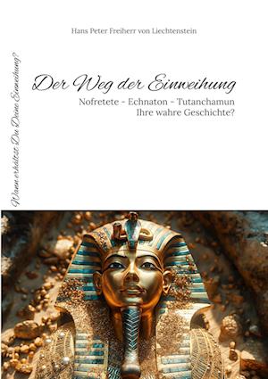 Der Weg der Einweihung - Hans Peter Freiherr von Liechtenstein - Books - BoD – Books on Demand - 9783769323252 - January 29, 2025