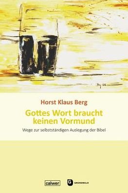 Cover for Berg · Gottes Wort braucht keinen Vormund (Bok) (2017)