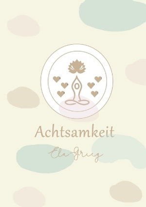 Cover for Ela Grieg · Achtsamkeit (Book) (2025)