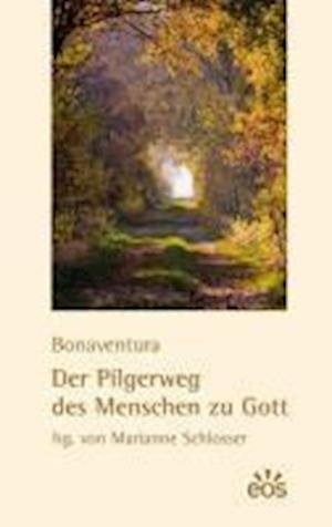 Cover for Bonaventura · Der Pilgerweg des Menschen zu Gott (Paperback Bog) (2010)