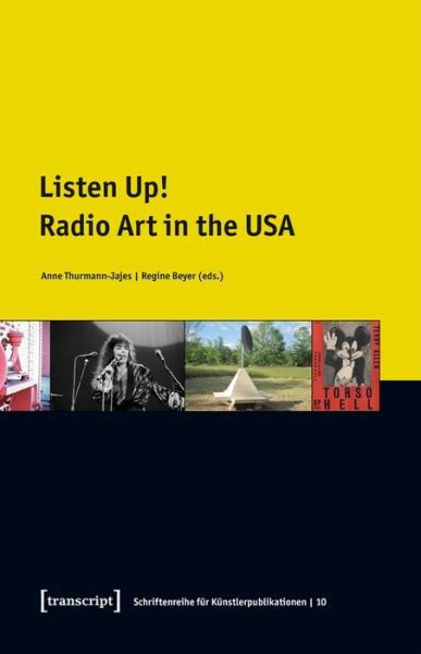 Cover for Anne Thurmann–jajes · Listen Up! – Radio Art in the USA (Paperback Book) (2024)