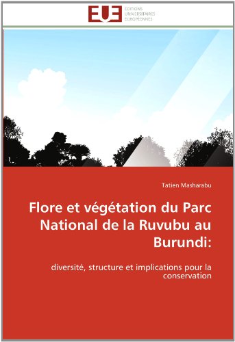 Cover for Tatien Masharabu · Flore et Végétation Du Parc National De La Ruvubu Au Burundi:: Diversité, Structure et Implications Pour La Conservation (Paperback Book) [French edition] (2018)