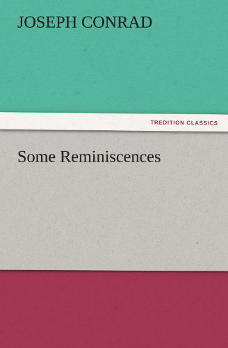 Cover for Joseph Conrad · Some Reminiscences (Tredition Classics) (Taschenbuch) (2011)