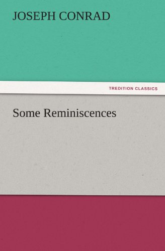 Some Reminiscences (Tredition Classics) - Joseph Conrad - Books - tredition - 9783842439252 - November 5, 2011