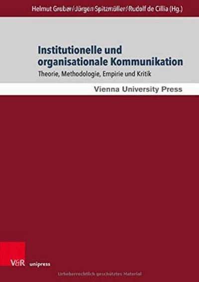 Institutionelle und organisationale Kommunikation: Theorie, Methodologie, Empirie und Kritik - Helmut Gruber - Livros - V&R unipress GmbH - 9783847111252 - 18 de março de 2020