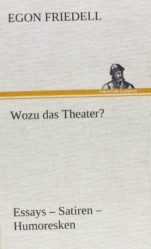 Cover for Egon Friedell · Wozu Das Theater? (Hardcover Book) [German edition] (2012)