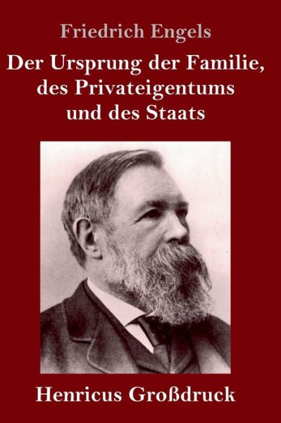 Cover for Friedrich Engels · Der Ursprung der Familie, des Privateigentums und des Staats (Grossdruck) (Hardcover bog) (2019)