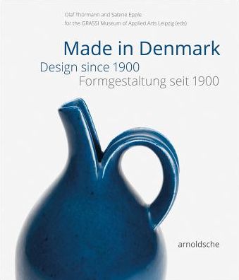 Cover for Olaf Thormann · Made in Denmark: Design Since 1900 (Hardcover Book) (2018)