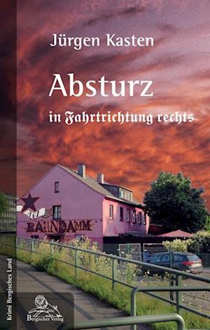 Cover for Jürgen Kasten · Absturz in Fahrtrichtung rechts (Paperback Book) (2013)