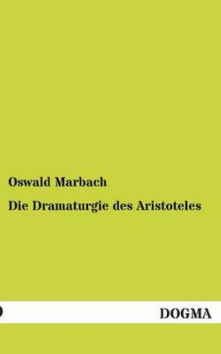 Cover for Oswald Marbach · Die Dramaturgie des Aristoteles (Paperback Book) [German edition] (2012)