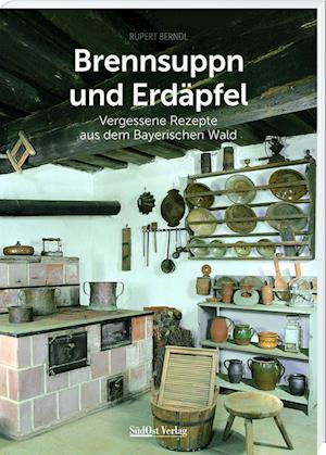 Cover for Rupert Berndl · Brennsuppn und Erdäpfel (Book) (2023)