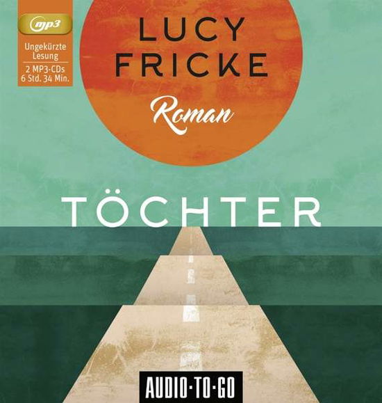 Cover for Lucy Fricke · Töchter (CD) (2019)