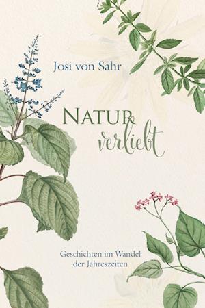 Cover for Josi von Sahr · Naturverliebt (Book) (2022)