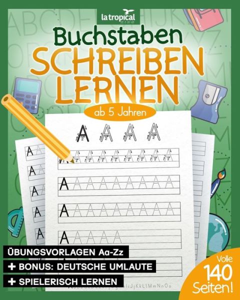 Buchstaben schreiben lernen ab 5 Jahren - David Ludwig - Books - La Tropical Publishing; Auflage: 1. - 9783969080252 - August 8, 2020