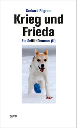 Cover for Gerhard Pilgram · Krieg und Frieda (Book) (2023)