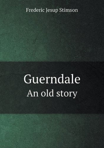 Cover for Frederic Jesup Stimson · Guerndale an Old Story (Paperback Book) (2013)