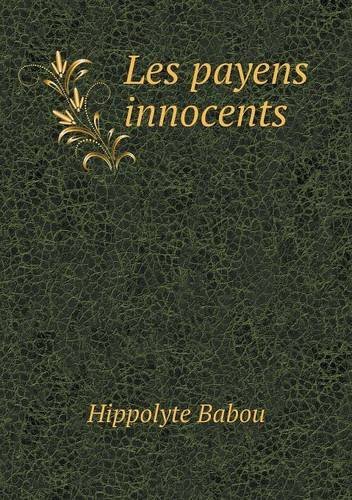Cover for Hippolyte Babou · Les Payens Innocents (Paperback Book) [French edition] (2013)