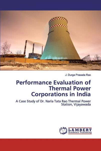 Performance Evaluation of Thermal P - Rao - Books - - 9786200324252 - September 27, 2019