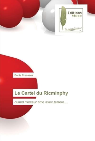 Cover for Cressens · Le Cartel du Ricminphy (Book) (2018)