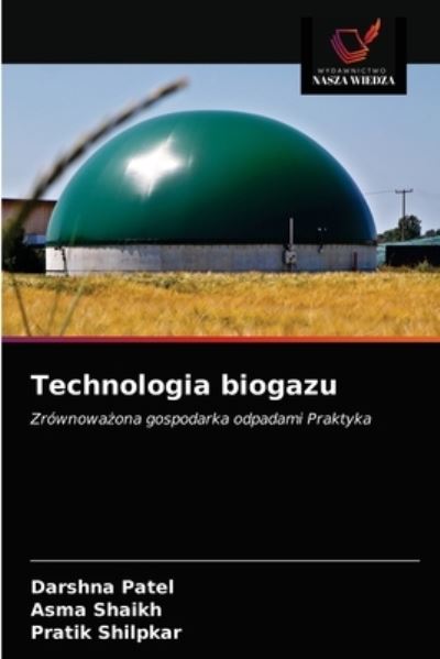 Cover for Darshna Patel · Technologia biogazu (Paperback Book) (2021)