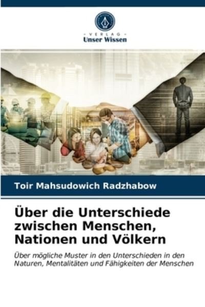 Cover for Toir Mahsudowich Radzhabow · UEber die Unterschiede zwischen Menschen, Nationen und Voelkern (Paperback Book) (2021)