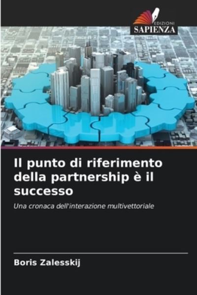 Cover for Boris Zalesskij · Il punto di riferimento della partnership e il successo (Paperback Book) (2021)