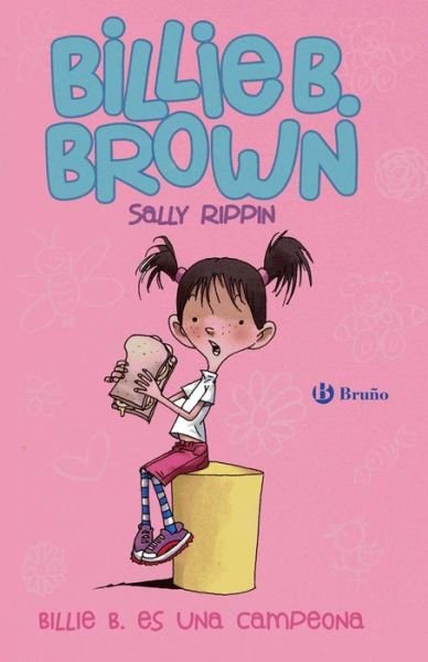 Cover for Sally Rippin · Billie B. Brown, 1. Billie B. Es Una Campeona (Hardcover Book) [Spanish, 1ª Ed., 1ª Imp. edition] (2015)