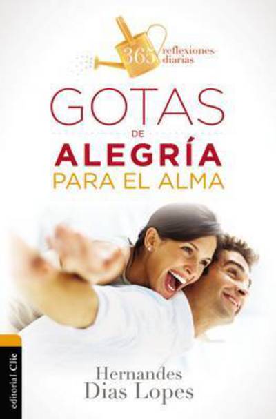 Cover for Hernandes Dias-Lopes · Gotas de alegria para el alma - Gotas (Pocketbok) [Spanish edition] (2015)