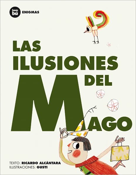 Las Ilusiones Del Mago (Primeros Lectores: Enigmas) (Spanish Edition) - Ricardo Alcantara - Books - Bambu - 9788483431252 - September 1, 2011