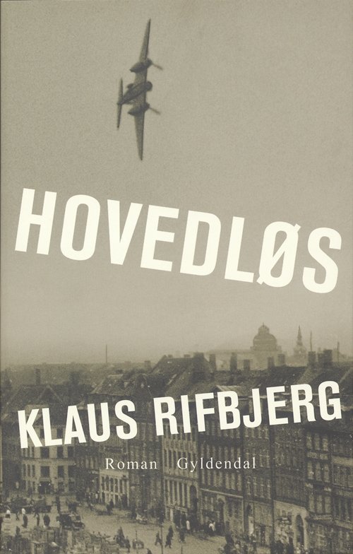 Cover for Klaus Rifbjerg · Hovedløs (Sewn Spine Book) [1. Painos] (2007)