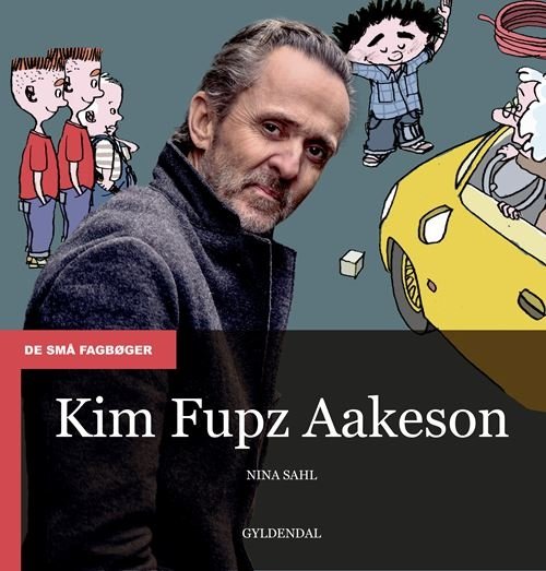 Cover for Nina Sahl · De små fagbøger: Kim Fupz Aakeson (Sewn Spine Book) [2e édition] (2024)