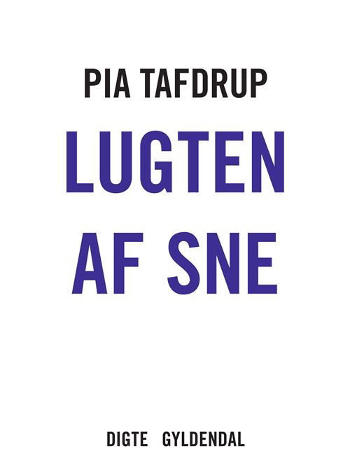 Cover for Pia Tafdrup · De fem sanser: Lugten af sne (Sewn Spine Book) [2nd edition] (2025)