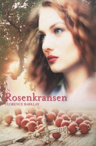 Cover for Florence L. Barlcay · Rosenkransen (Buch) (2018)
