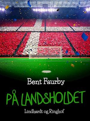 Cover for Bent Faurby · Fodboldhelten Thomas: På landsholdet (Taschenbuch) [1. Ausgabe] (2019)