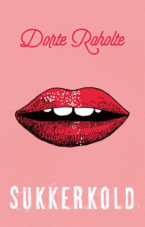 Cover for Dorte Roholte · Sukkerkold (Paperback Book) [1. Painos] (2020)