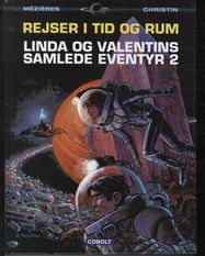 Cover for Pierre Christin og Jean-claude Mézières · Linda og Valentins Samlede Eventyr: Linda og Valentins Samlede Eventyr 2: Rejser I Tid og Rum (Bound Book) [Indbundet] (2011)