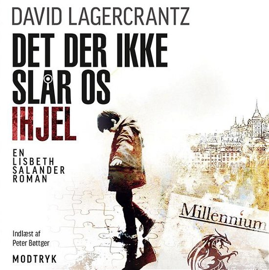 Cover for David Lagercrantz · Millennium-serien: Det der ikke slår os ihjel (Audiobook (MP3)) [1st edition] (2015)