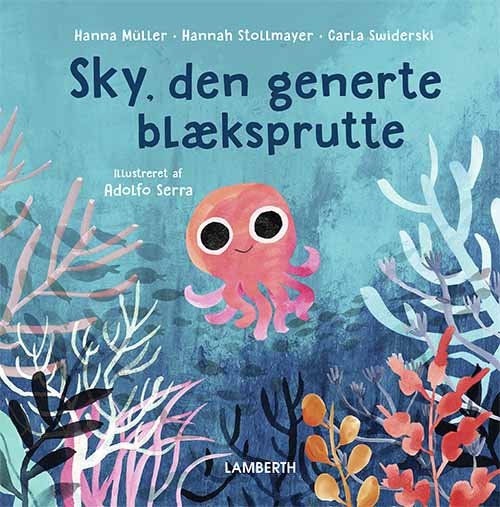 Cover for Hannah Stollmayer og Carla Swiderski Hanna Müller · Sky, den generte blæksprutte (Bound Book) [1. wydanie] (2021)