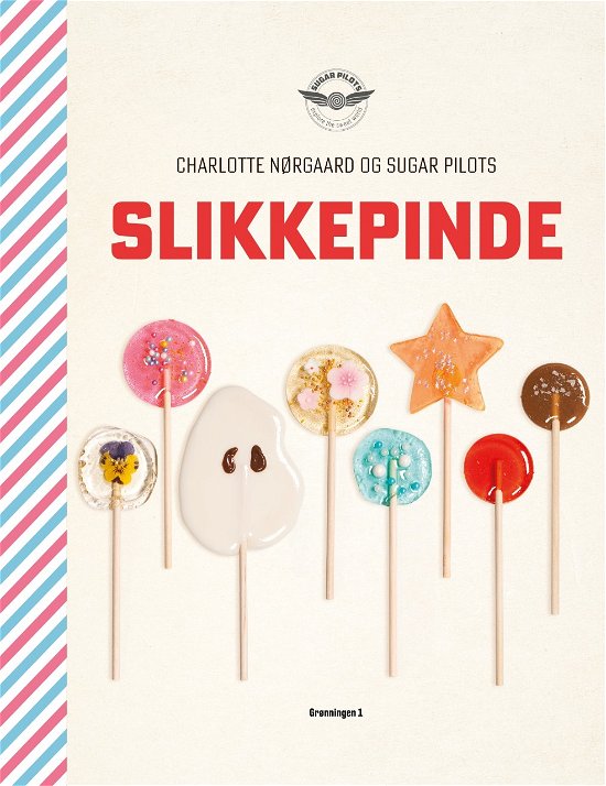 Slikkepinde - Charlotte Nørgaard - Bücher - Grønningen 1 - 9788773390252 - 26. April 2021