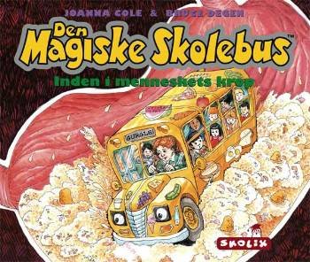 Cover for Joanna Cole · Den Magiske Skolebus, 2: Den magiske skolebus - inden i menneskets krop (Hardcover Book) [1e uitgave] (2008)