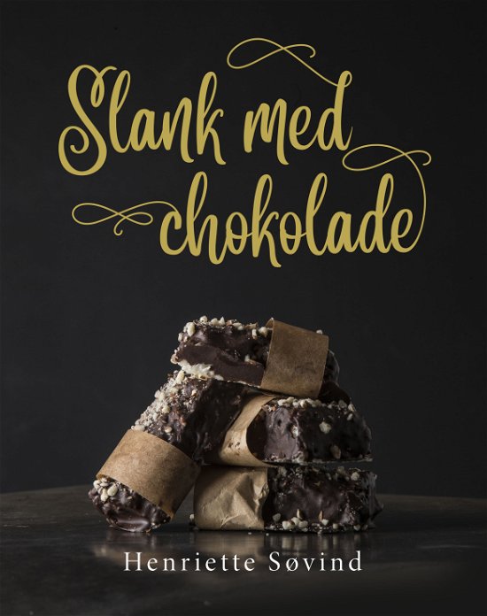 Cover for Henriette Søvind · Slank med chokolade (Hardcover bog) [1. udgave] (2020)