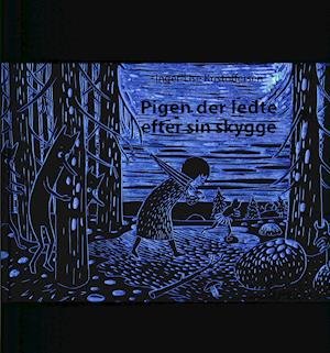 Cover for Inger-Lise Kristoffersen · Pigen der ledte efter sin skygge (Innbunden bok) [1. utgave] (2019)