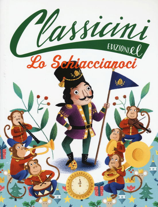 Cover for Sarah Rossi · Lo Schiaccianoci Da E.T.A. Hoffmann. Classicini. Ediz. A Colori (Book)