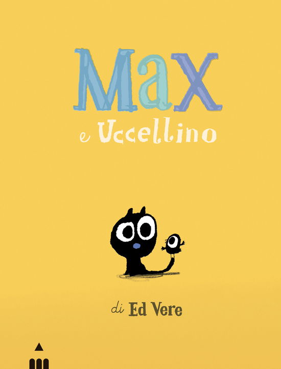 Max E Uccellino. Ediz. A Colori - Ed Vere - Books -  - 9788878749252 - 